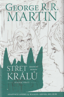 Martin, G.R.R.: STŘET KRÁLŮ - grafický román 3