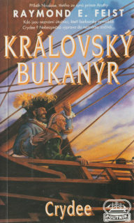 Feist, Raymond E.: KRÁLOVSKÝ BUKANÝR - CRYDEE