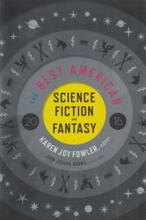 anthology: THE BEST AMERICAN SCIENCE FICTION AND FANTASY 2016