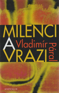 Páral, Vladimír: MILENCI A VRAZI