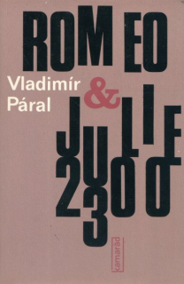 Páral, Vladimír: ROMEO A JULIE 2300