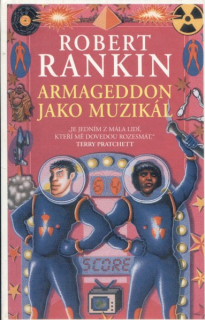 Rankin, Robert: ARMAGEDDON JAKO MUZIKÁL