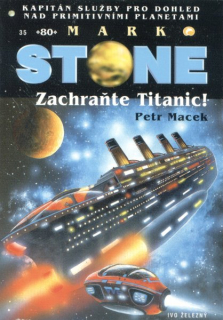 Macek, Petr: ZACHRAŇTE TITANIC!