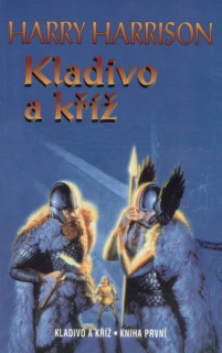 Harrison, Harry: KLADIVO A KŘÍŽ