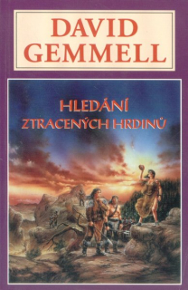 Gemmell, David: HLEDÁNÍ ZTRACENÝCH HRDINŮ