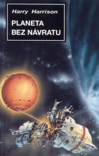 Harrison, Harry: PLANETA BEZ NÁVRATU