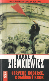 Ziemkiewicz, Rafal: ČERVENÉ KOBERCE, ODMĚŘENÝ KROK
