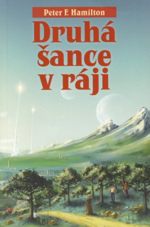 Hamilton, Peter F.: DRUHÁ ŠANCE V RÁJI