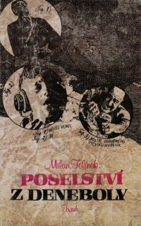 Jelínek, Milan: POSELSTVÍ Z DENEBOLY