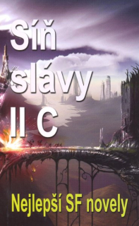 antologie: SÍŇ SLÁVY MISTRŮ SF, díl II C