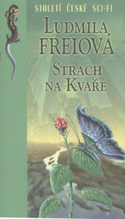 Freiová, Ludmila: STRACH NA KVAŘE