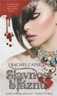 Caine, Rachel: SLAVNOST BLÁZNŮ
