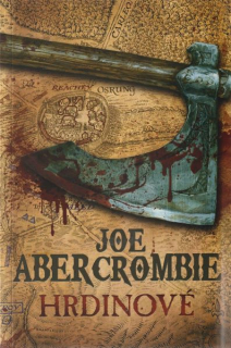 Abercrombie, Joe: HRDINOVÉ