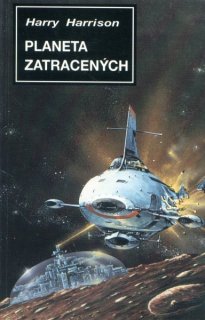 Harrison, Harry: PLANETA ZATRACENÝCH