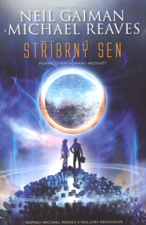 Gaiman, Neil: STŘÍBRNÝ SEN