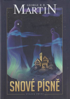 Martin, G.R.R.: SNOVÉ PÍSNĚ, svazek první