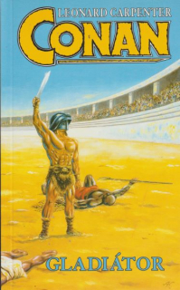 Carpenter, Leonard: CONAN GLADIÁTOR