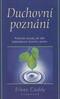 Caddyová, Eileen: DUCHOVNÍ POZNÁNÍ