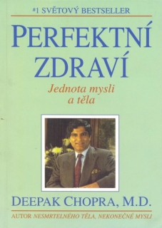 Chopra, Deepak: PERFEKTNÍ ZDRAVÍ