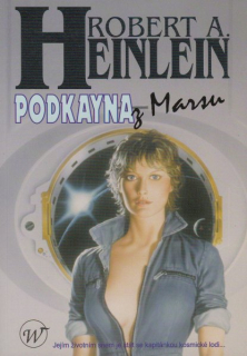 Heinlein, Robert A.: PODKAYNA Z MARSU